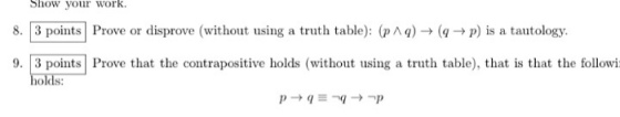 Prove or disprove (without using a truth table): (