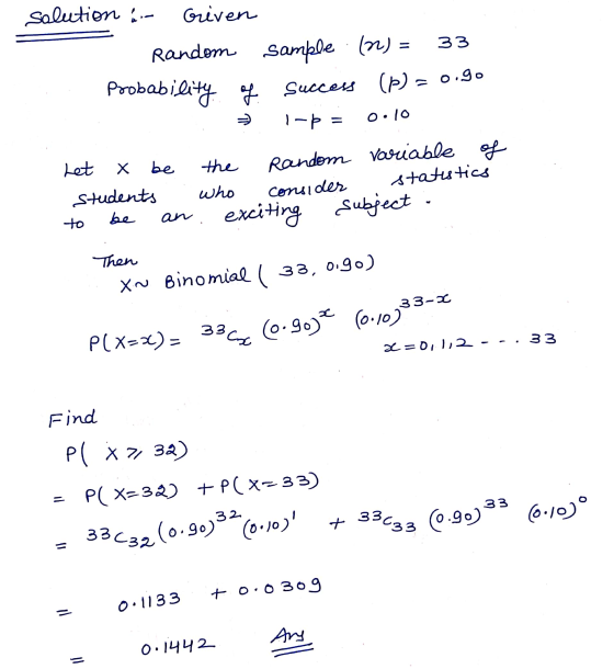 solution ... Griven 33 Random Sample (n) = Probability of success 1- p = (p = 0.90 0.10 Let X be the who students to be Rando