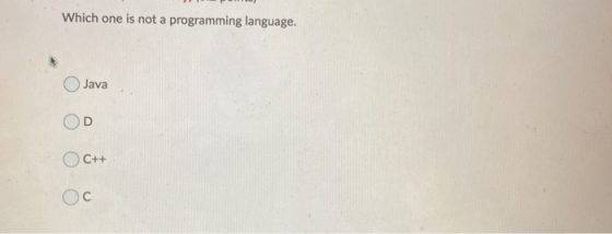 Which one is not a programming language. Java D OC++ Ос