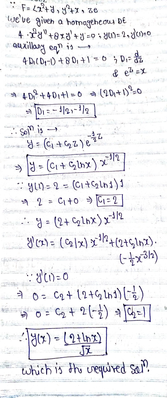 F = 2 2 ² + I, y ²4x, ze Weve given a homogeneous DE 4.yy Utxy + y =0 ; 400 = 2,7/6)=0 auxillary eqn in is (20/+1)==0 TN