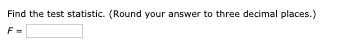 Find the test statistic. (Round your answer to three decimal places.)