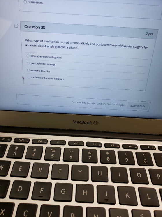 O 10 minutes Question 30 2 pts What type of medication is used preoperatively and postoperatively with ocular surgery for an