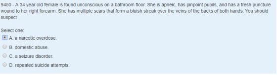 9450 - A 34 year old female is found unconscious on a bathroom floor. She is apneic, has pinpoint pupils, and has a fresh pun