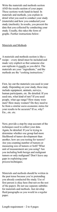 Write the materials and methods section AND the resalts section of your paper. These seetions work hand-in-hand. Irn material