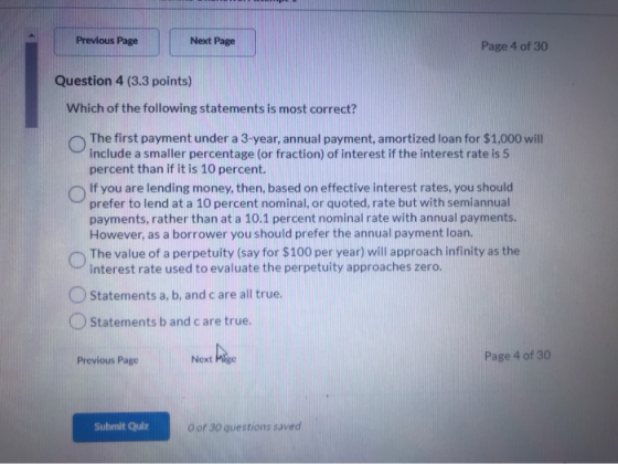 Previous Page Next Page Page 4 of 30 Question 4 (3.3 points) Which of the following statements is most correct? The first pay