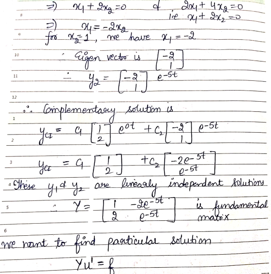 8 za 24 + Qxg =0 204 + 4xg=0 lc 4+ 2X2 4= -QXg for Ng 1, we have x = -2 vector is -2 Eigen vector is 1 2 e-5t Ya = 12 is comp