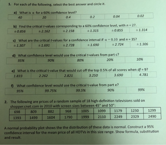 1. For each of the following, select the best answer and circle it. a) What is a for a 60% confidence level? 40 20 0.4 L 0.2