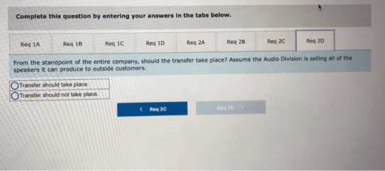 Complete this question by entering your answers in the tabs below. Req 1A Req 1B Req 1C Req 1D Req 2A Req 2B Req 2C Req 2D Fr
