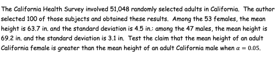 The California Health Survey involved 51,048 randomly selected adults in California. The author selected 100 of those subject