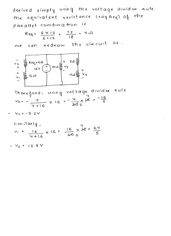 devived simply using the voltage divider rule. The equivalent resistance (say Real of the pare allel combination is ur 724 18