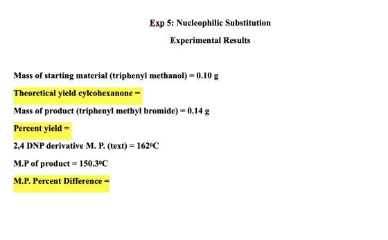 Exp 5: Nucleophilic Substitution imental Results Mass of starting material (triphenyl methanol) = 0.10 g Theoretical yield cy