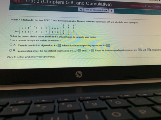 Test Test 3 (Chapters 5-6, and Cumulative) 3 of 30 (0 complete) Time Remaining : 01 25:53 S Matrix A is factored in the form