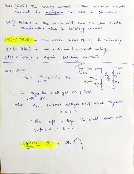 Aus :-(6.05) current The holding current to maintain the is the ser minimum anode ON-state. in (a)(X - False) → The device wi