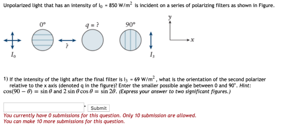 Unpolarized light that has an intensity of lo = 850 W/m² is incident on a series of polarizing filters as shown in Figure. 90