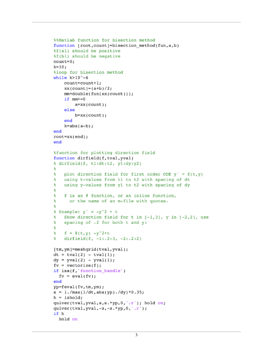%&Matlab function for bisection method function [root,count] bisection method (fun, a,b) %f(al) should be positive f (b1) sho