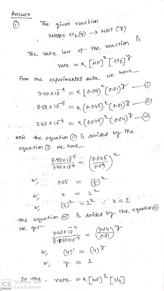 Answen O The given reaction. is The : 2N00H+ deco - NOCI (9) rate law of the reaction rare =k [NO] [cz] Y have From the exper
