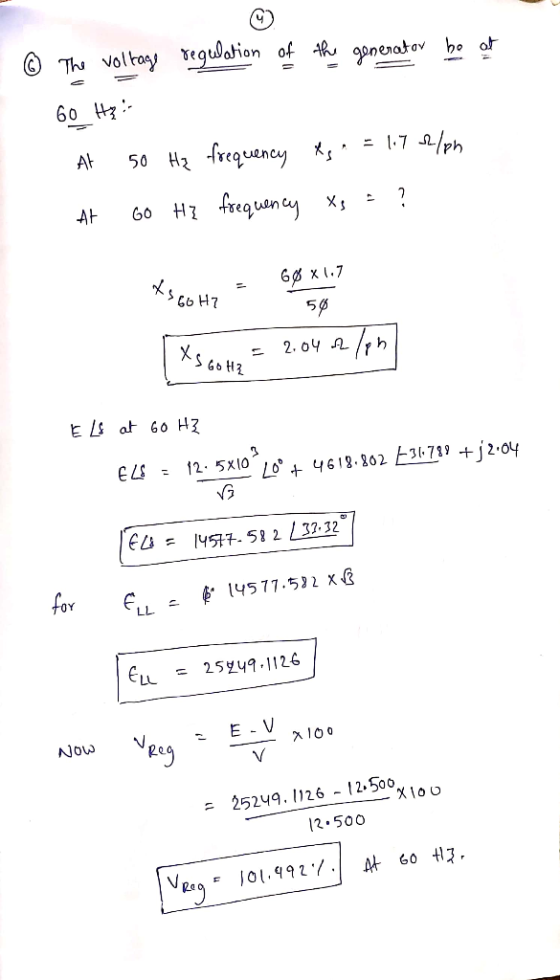 © The voltage regulation of the generator bo at 60 Hz At 50 Hz frequency Xs. = 1.7 2/pn At 60 Hz frequency Xs = ? 50 *Scotty