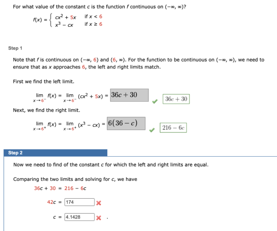 For what value of the constant c is the function f continuous on (-0, co)? cx2 + 5x if x = 6 f(x) = if x 2 6 x3 - cx Step 1 N