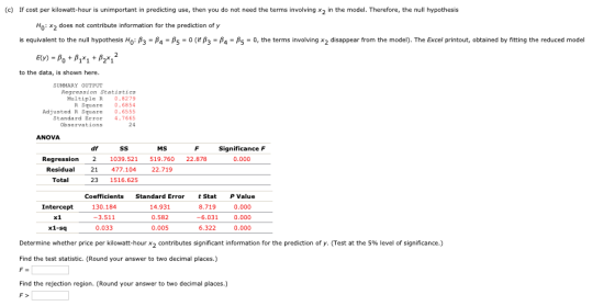 (c) If cost per kilowatt-hour is unimportant in predicting use, then you do not need the terms involving x, in the model. The
