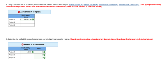 3. Using a discount rate of 10 percent, calculate the net present value of each project. (Future Value of $1, Present Value o