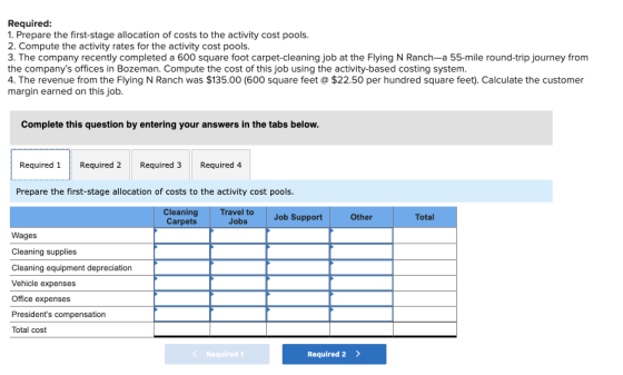 Required: 1. Prepare the first-stage allocation of costs to the activity cost pools. 2. Compute the activity rates for the ac