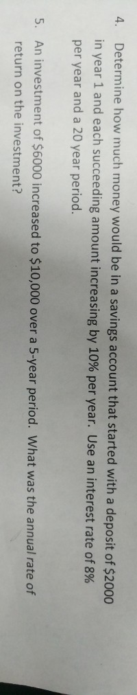 Determine how much money would be in a savings account that started with a deposit of $2000 in year 1 and each succeeding amo