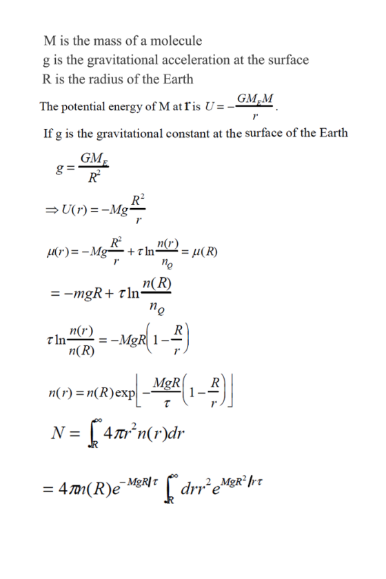 M is the mass of a molecule g is the gravitational acceleration at the surface R is the radius of the Earth GMPM The potential energy of M at lis U- 7 If g is the gravitational constant at the surface of the Earth GM n(r) n(R) n(r) MgRI τ