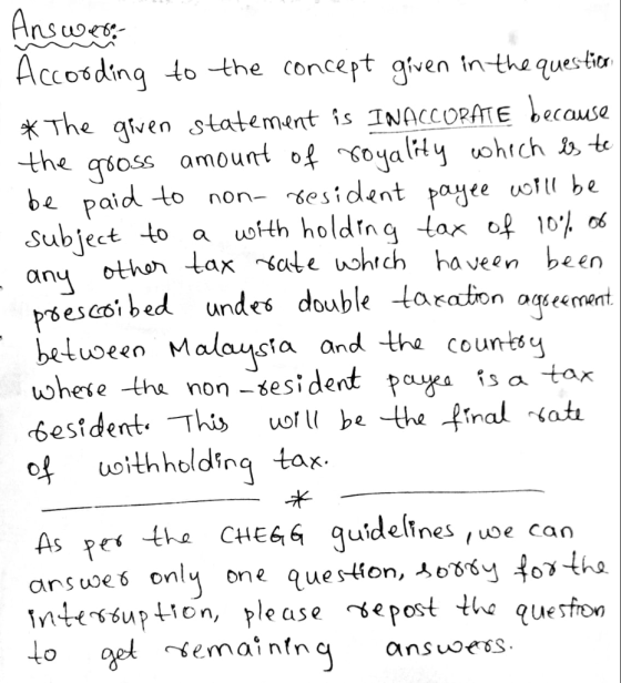 Answer: According to the concept given in the question * The given statement is INACCURATE because the gross amount of royali