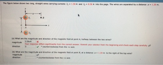 The figure below shows two long, straight wires carrying currents 1, - 1.50 A and 12 - 8.50 A into the page. The wires are se