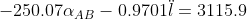 -250.07 \alpha_{AB} - 0.9701 \ddot l = 3115.9