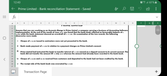 all 61% 12:43 + Prime Limited - Bank reconciliation Statement - Saved M N O P Q R FRETEL LLITERILL Assume that you are workin