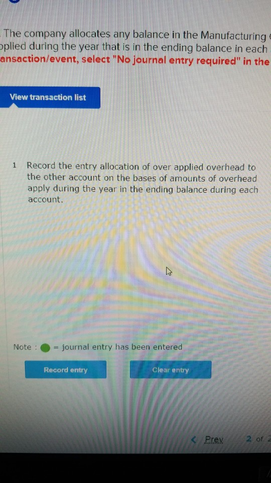 The company allocates any balance in the Manufacturing c oplied during the year that is in the ending balance in each ansacti