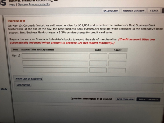 Kimmel, Financial Accounting, be Help System Announcements CALCULATOR PRINTER VERSION BACK Exercise 8-8 On May 10, Coronado I