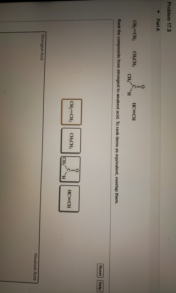 Problem 17.5 Part A H2-CH CH3CH3 HCMCH CH Rank the compounds from strongest to weakest acid. To rank items as equivalent, ove