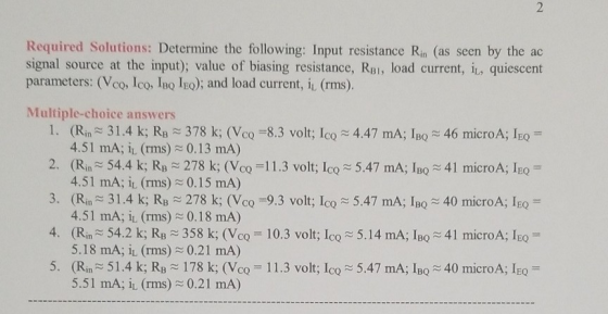 2. Required Solutions: Determine the following: Input resistance Rin (as seen by the ac signal source at the input); value of