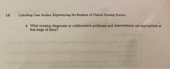 Unfolding Case Studies: Experiencing the Realities of Clinical Nursing Practice 10 4. What nursing diagnoses or collaborative