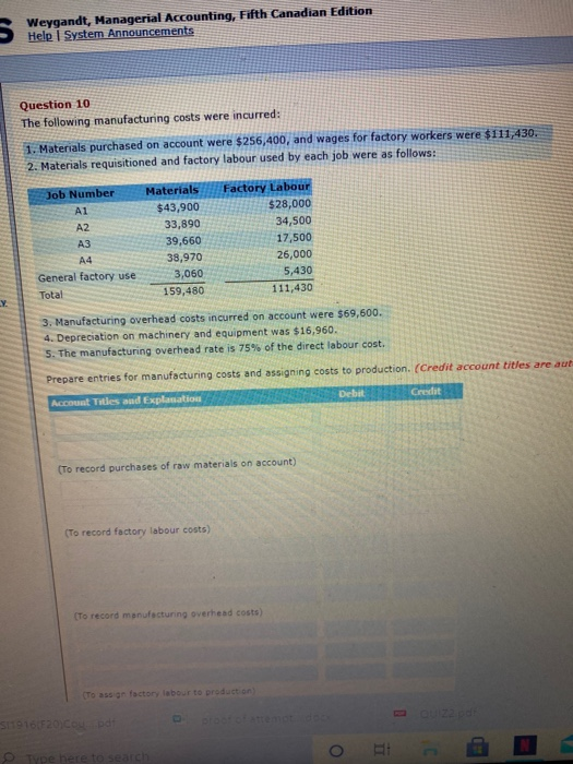 Weygandt, Managerial Accounting, Fifth Canadian Edition Help System Announcements Question 10 The following manufacturing cos