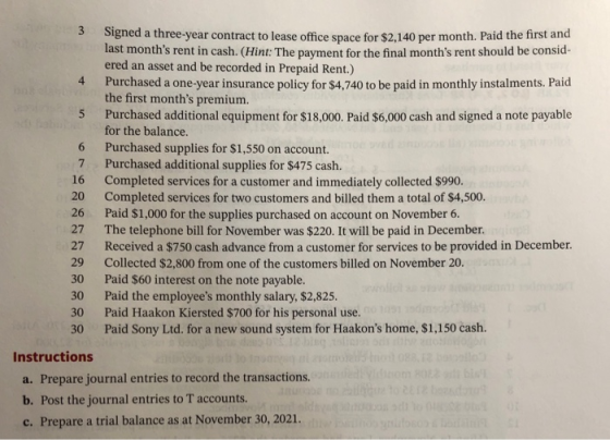 4 5 6 7 16 20 26 Signed a three-year contract to lease office space for $2,140 per month. Paid the first and last months ren