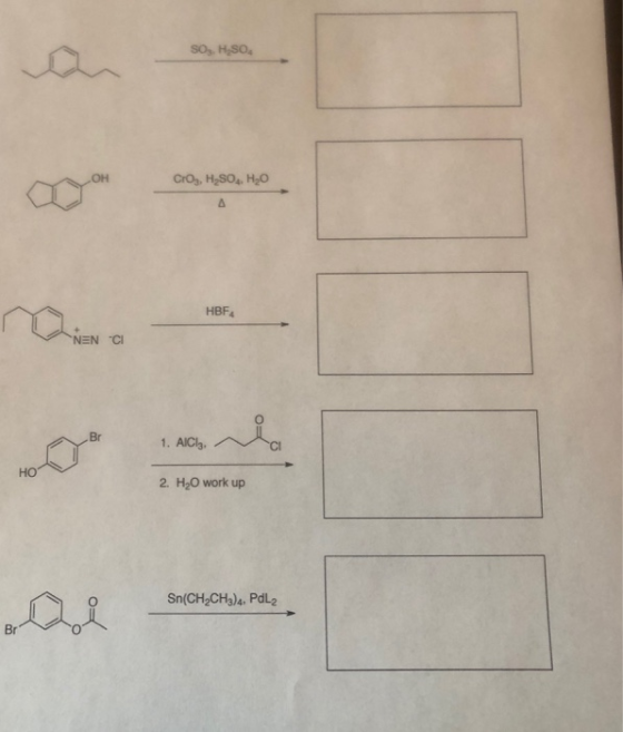 SO, H SO Cros, H2SO4, H20 HBF4 NENCI 1. AICI, 2. H2O work up Sn(CH2CH3)4, PdL2