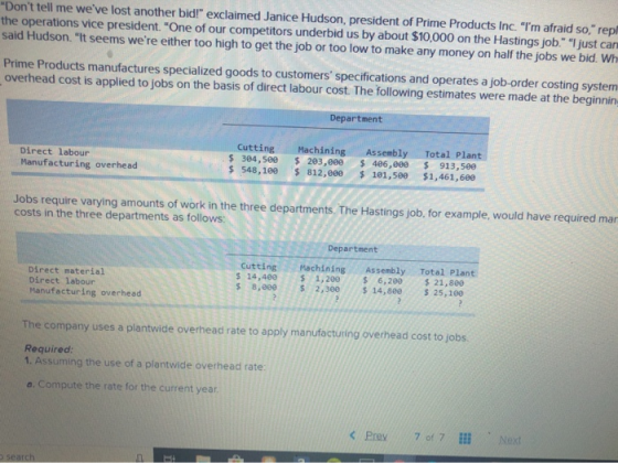Dont tell me weve lost another bid! exclaimed Janice Hudson, president of Prime Products Inc. Im afraid so, repl he ope
