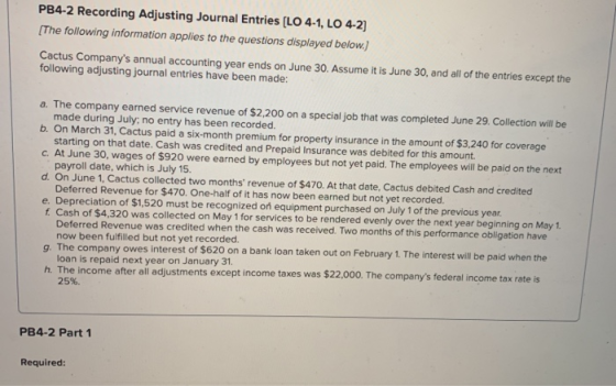 PB4-2 Recording Adjusting Journal Entries (LO 4-1, LO 4-2] [The following information applies to the questions displayed belo