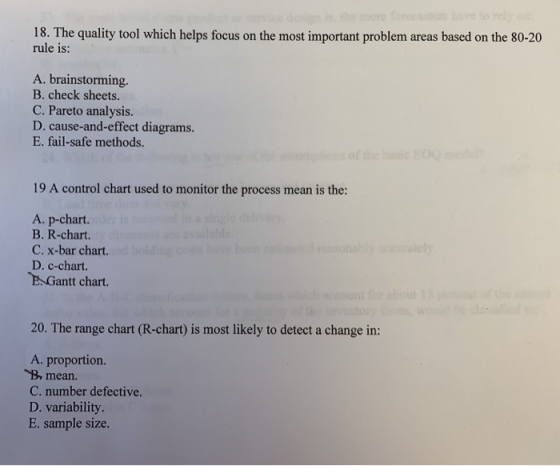 18. The quality tool which helps focus on the most important problem areas based on the 80-20 rule is: A. brainstorming. B. c