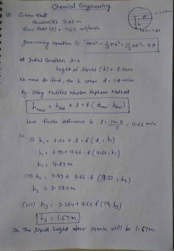 Chemical Engineering (1) Given that Radius (Rt 3.25m Flow Rate (F) = 7.63 m3/min .RO 23.25m h EF=7.63 goverming equation is A