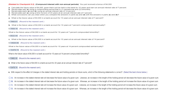 a. (Related to Checkpoint 5.2) (Compound interest with non-annual periods) You just received a bonus of $4,000 Calculate the