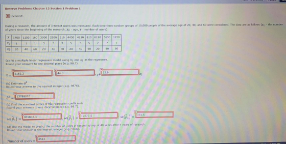 Reserve Problems Chapter 12 Section 1 Problem 1 X Incorrect. During a research, the amount of Internet users was measured. Ea