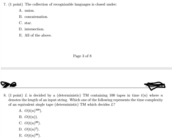 7. (1 point) The collection of recognizable languages is closed under: A. union. B. concatenation. C. star. D. intersection.
