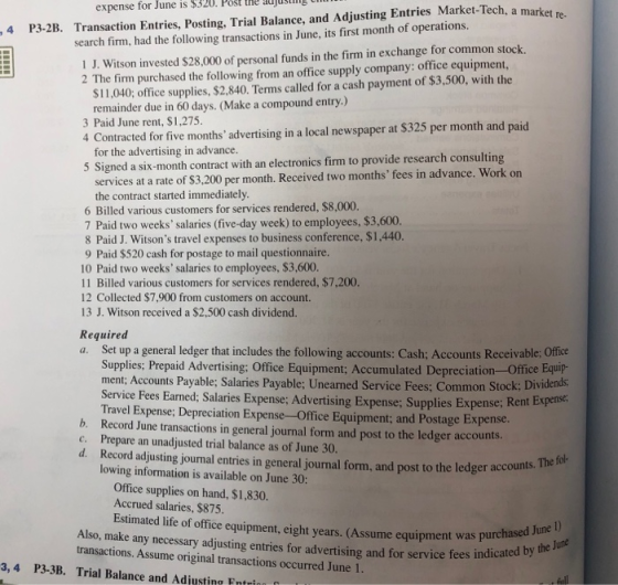 4 expense for June is $320. P P3-2B. Transaction Entries, Posting, Trial Balance, and Adjusting Entries Market-Tech, a market