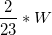 \small \frac{2}{23} * W
