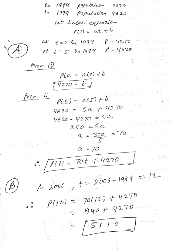 In lagu population 4270 In 1999 population 4620 ut linear equation P(t) = att b at t=0 en 1994 А P = 4270 p=4620 at t=5 n 199