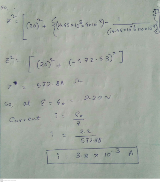so, Z = f { (4,45% 10%. 44 16 ) (14.45*10*2110x169 z² = (20) + 53)] (-572-53 Z 3 572.88 2-20 N So, at {= Co {o Current z 2.2